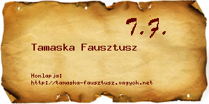 Tamaska Fausztusz névjegykártya